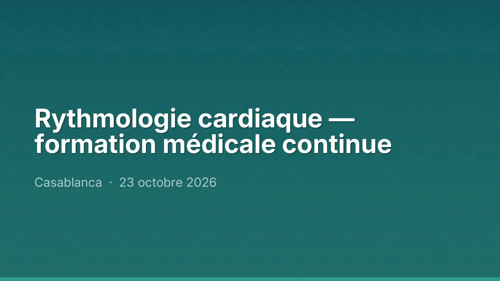Rythmologie cardiaque — formation médicale continue