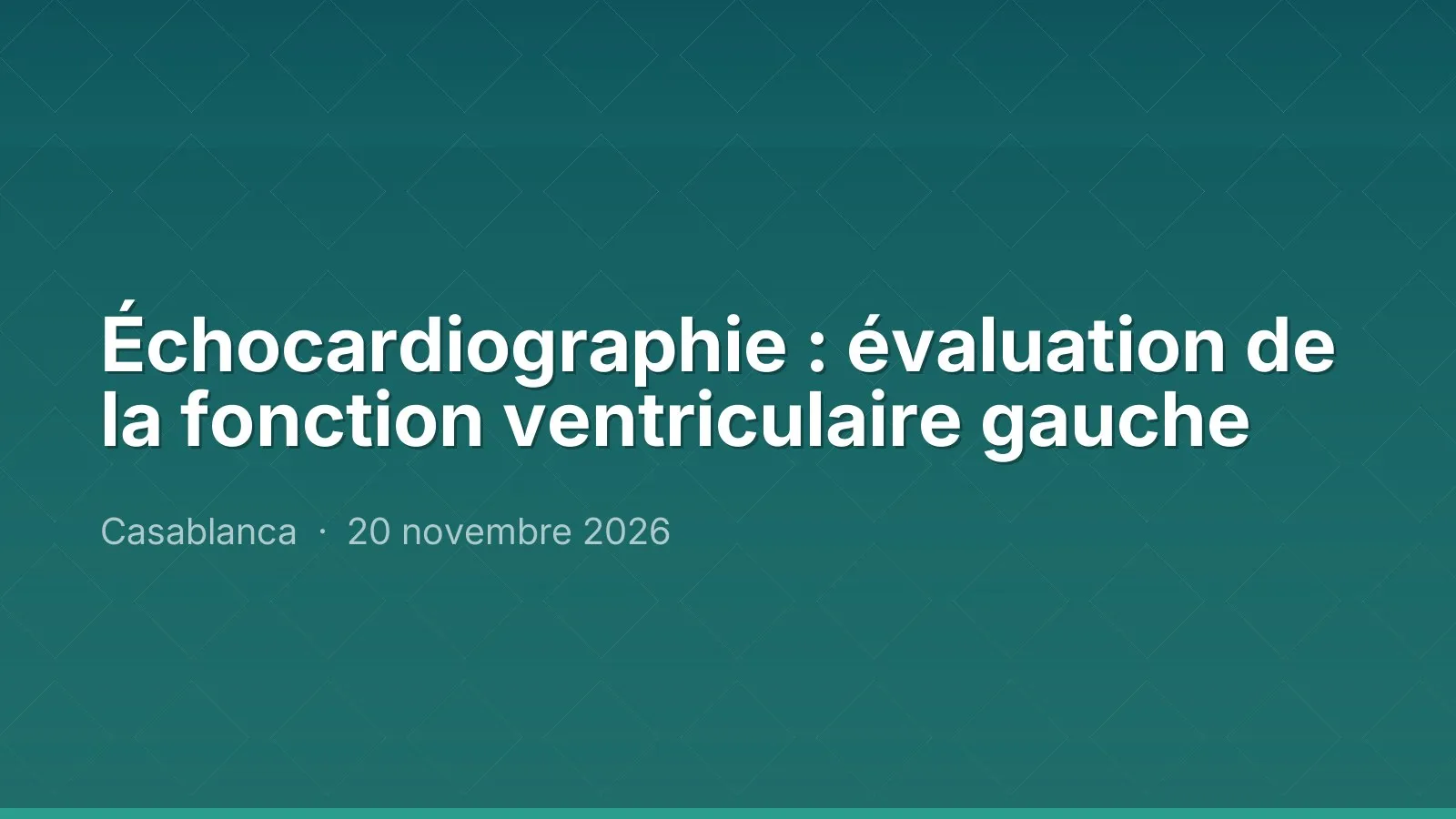 Échocardiographie : évaluation de la fonction ventriculaire gauche