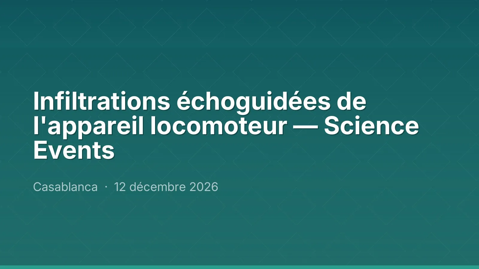 Infiltrations échoguidées de l'appareil locomoteur — Science Events