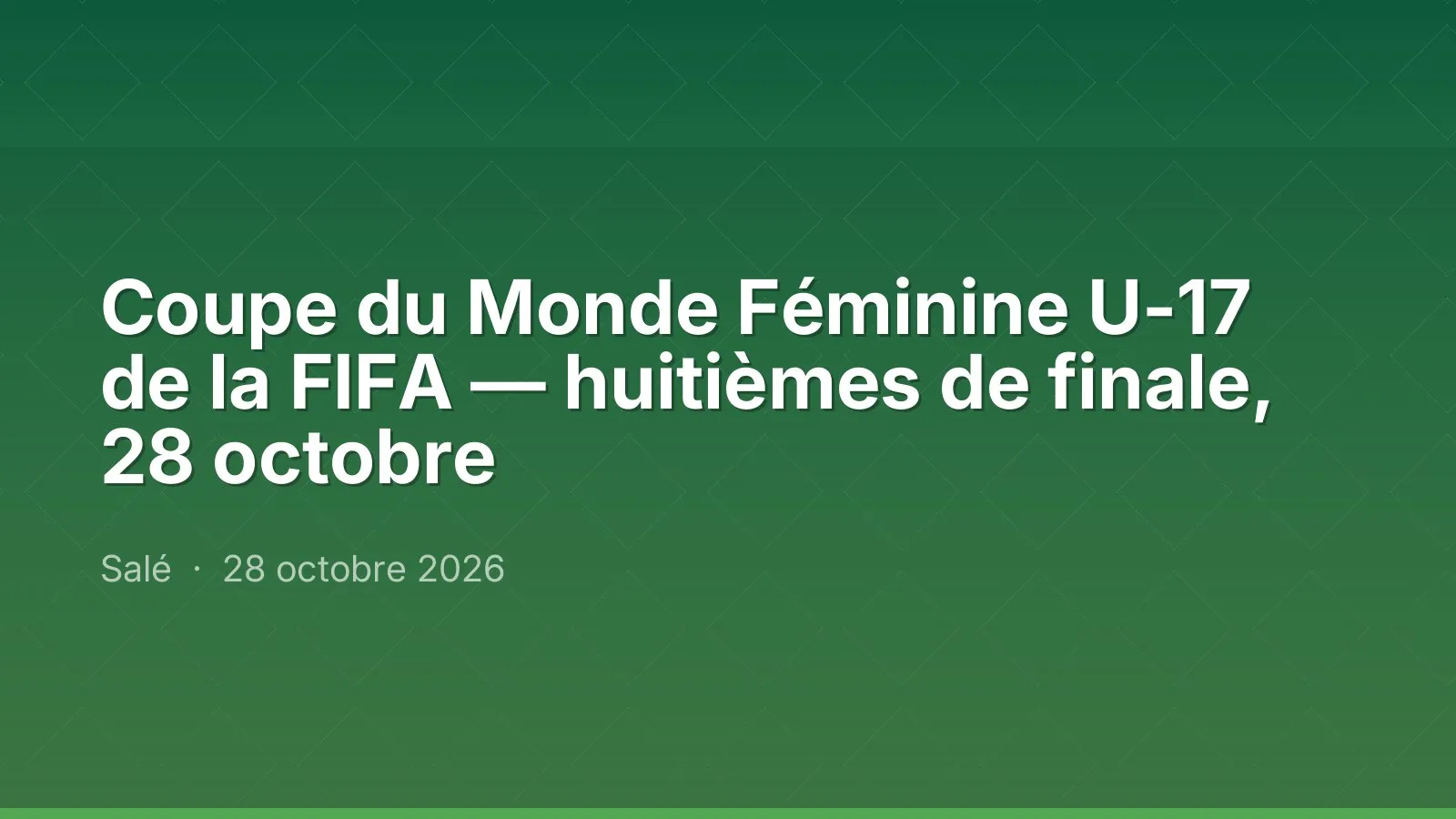 Coupe du Monde Féminine U-17 de la FIFA — huitièmes de finale, 28 octobre
