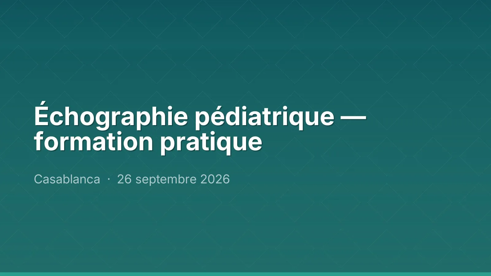 Échographie pédiatrique — formation pratique