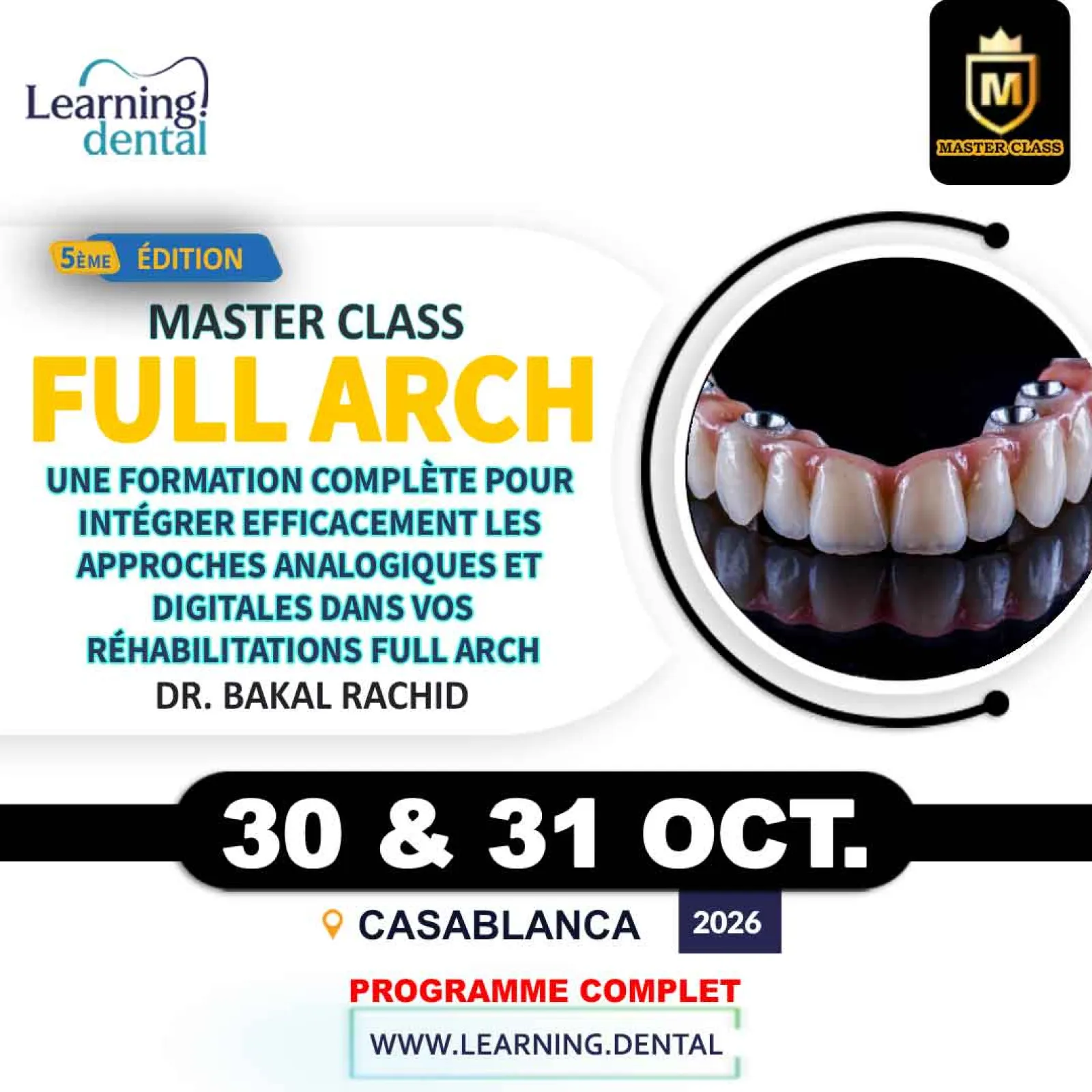 Master Class Full Arch digitalisée — Dr Rachid Bakal