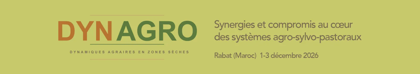 DYNAGRO — Colloque « Dynamiques agraires en zones sèches : synergies et compromis au cœur des systèmes agro-sylvo-pastoraux »