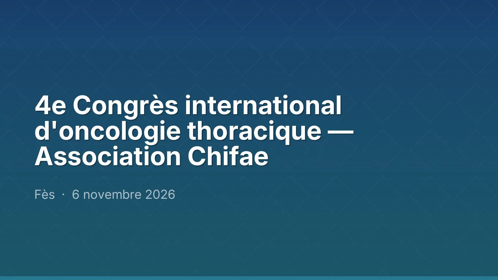 4e Congrès international d'oncologie thoracique — Association Chifae