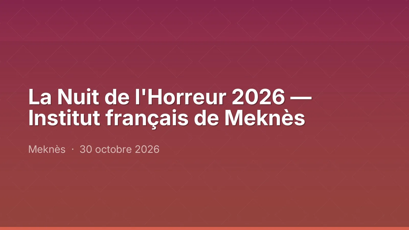 La Nuit de l'Horreur 2026 — Institut français de Meknès