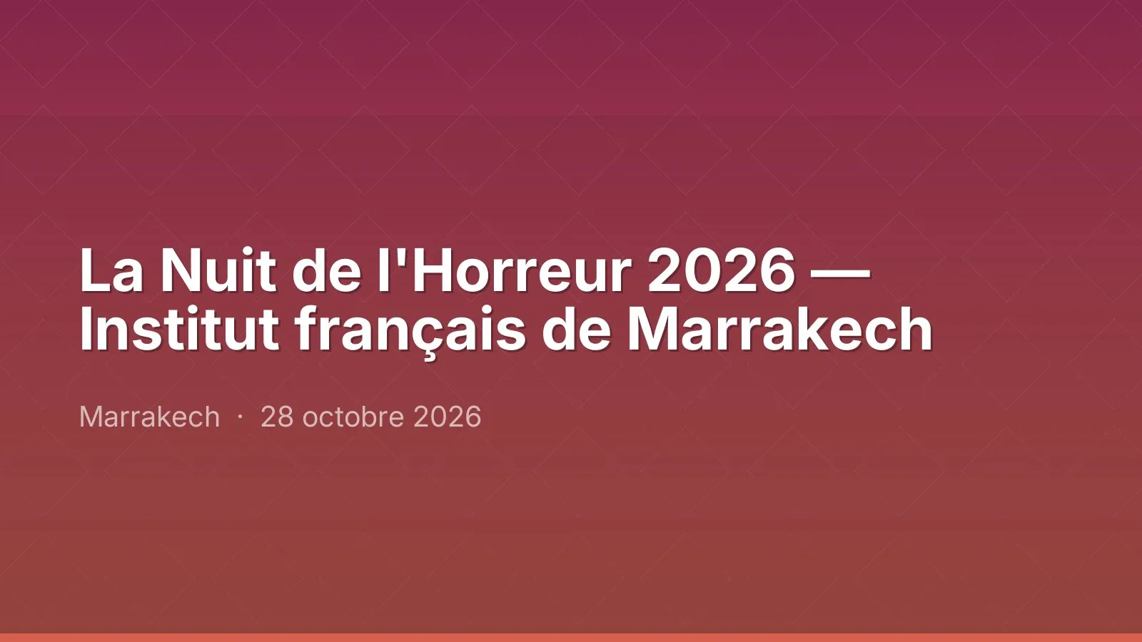 La Nuit de l'Horreur 2026 — Institut français de Marrakech