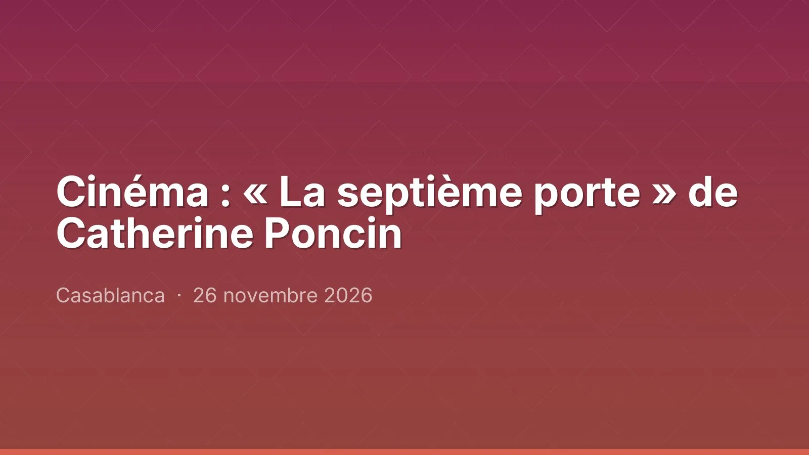 Cinéma : « La septième porte » de Catherine Poncin