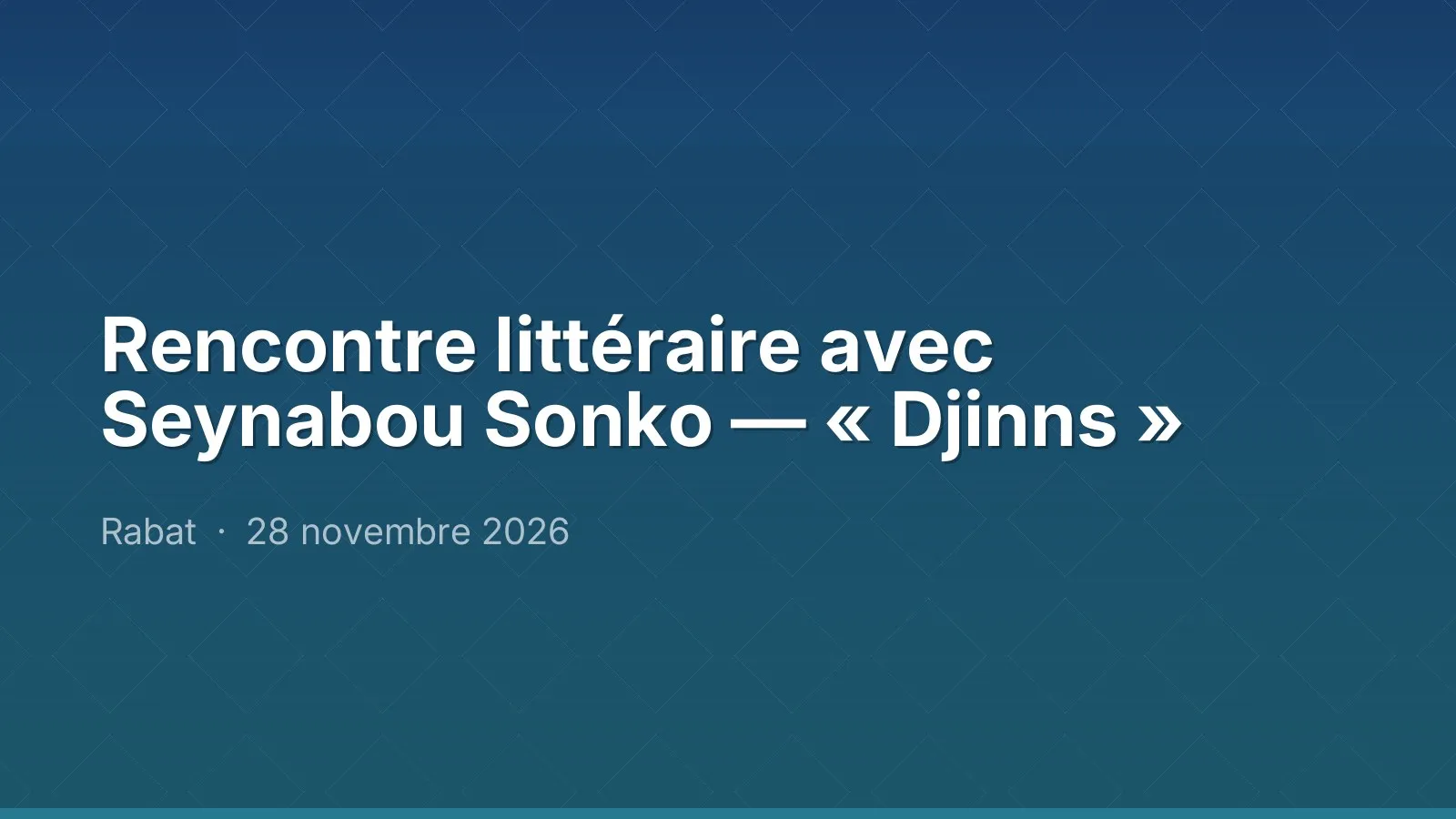 Rencontre littéraire avec Seynabou Sonko — « Djinns »