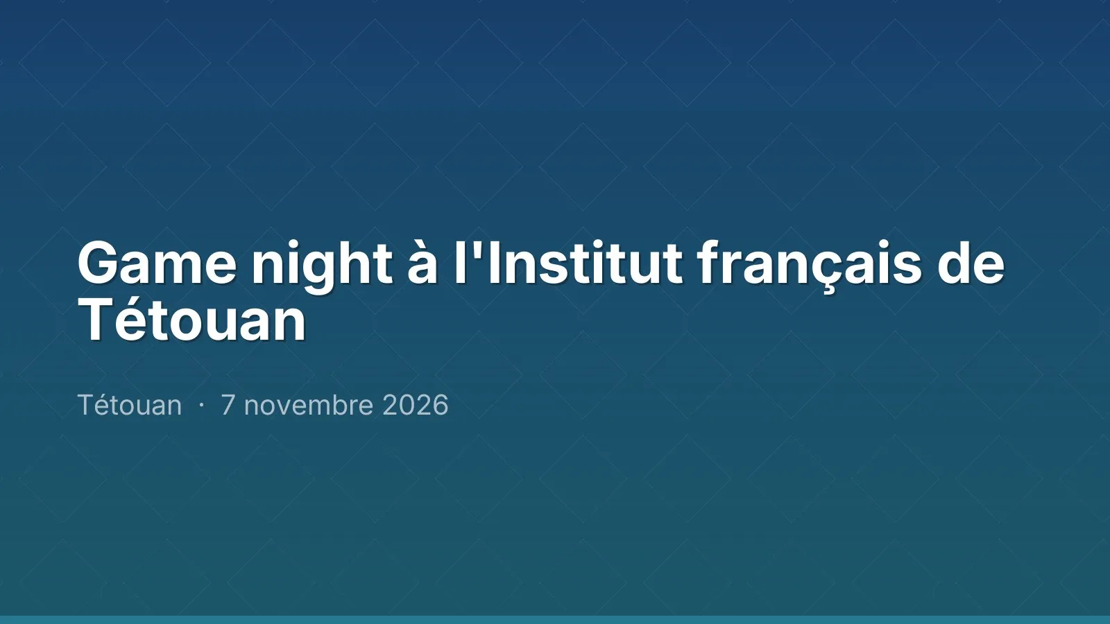 Game night à l'Institut français de Tétouan