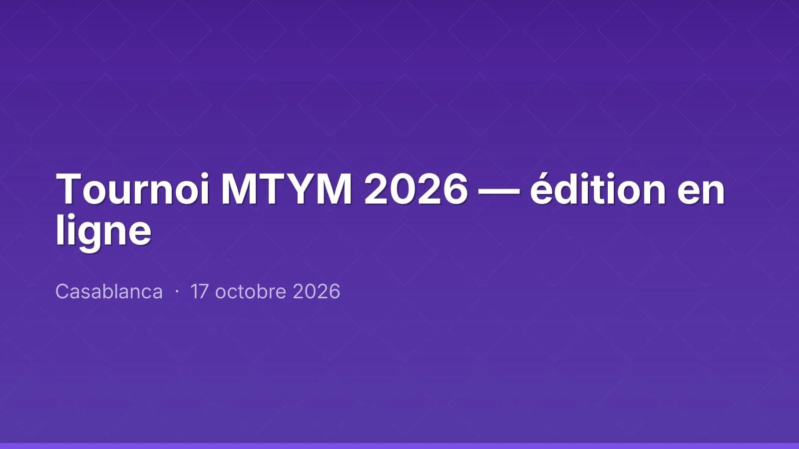 Tournoi MTYM 2026 — édition en ligne