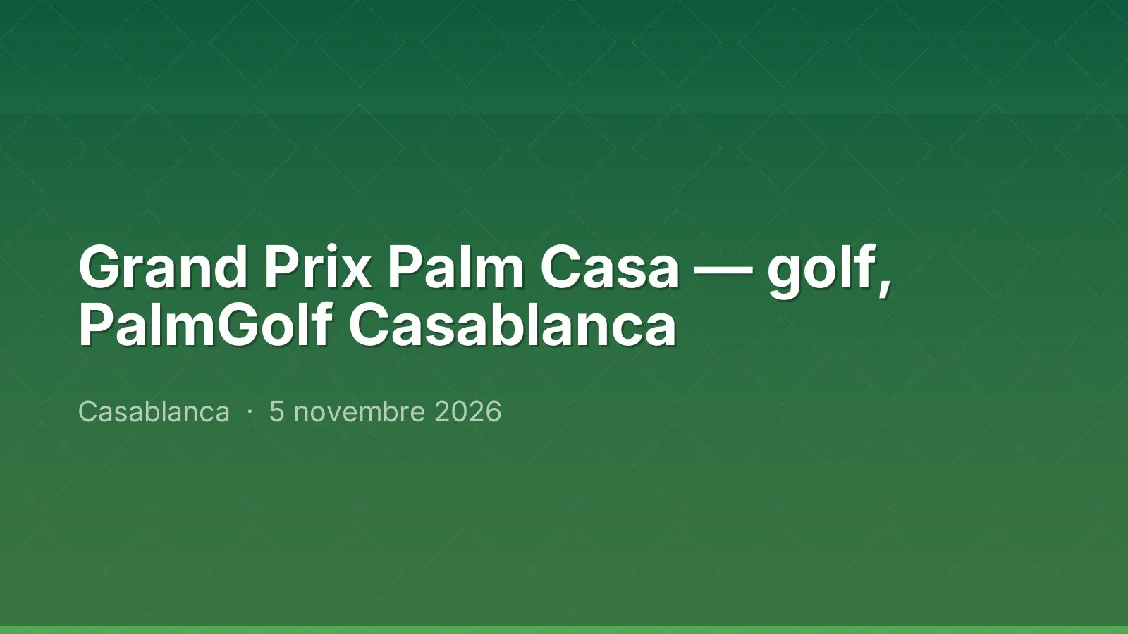 Grand Prix Palm Casa — golf, PalmGolf Casablanca
