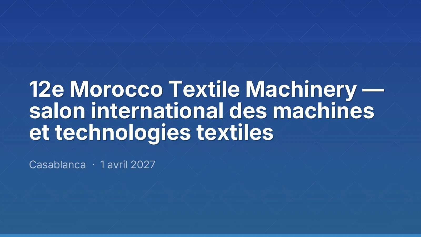 12e Morocco Textile Machinery — salon international des machines et technologies textiles