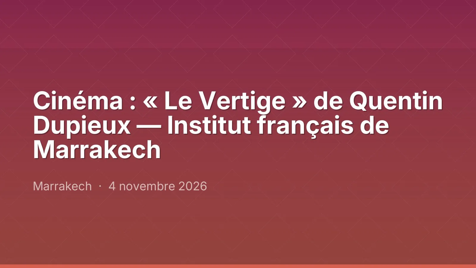 Cinéma : « Le Vertige » de Quentin Dupieux — Institut français de Marrakech