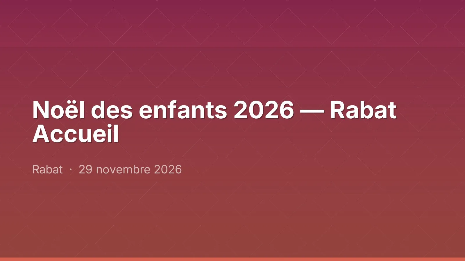 Noël des enfants 2026 — Rabat Accueil