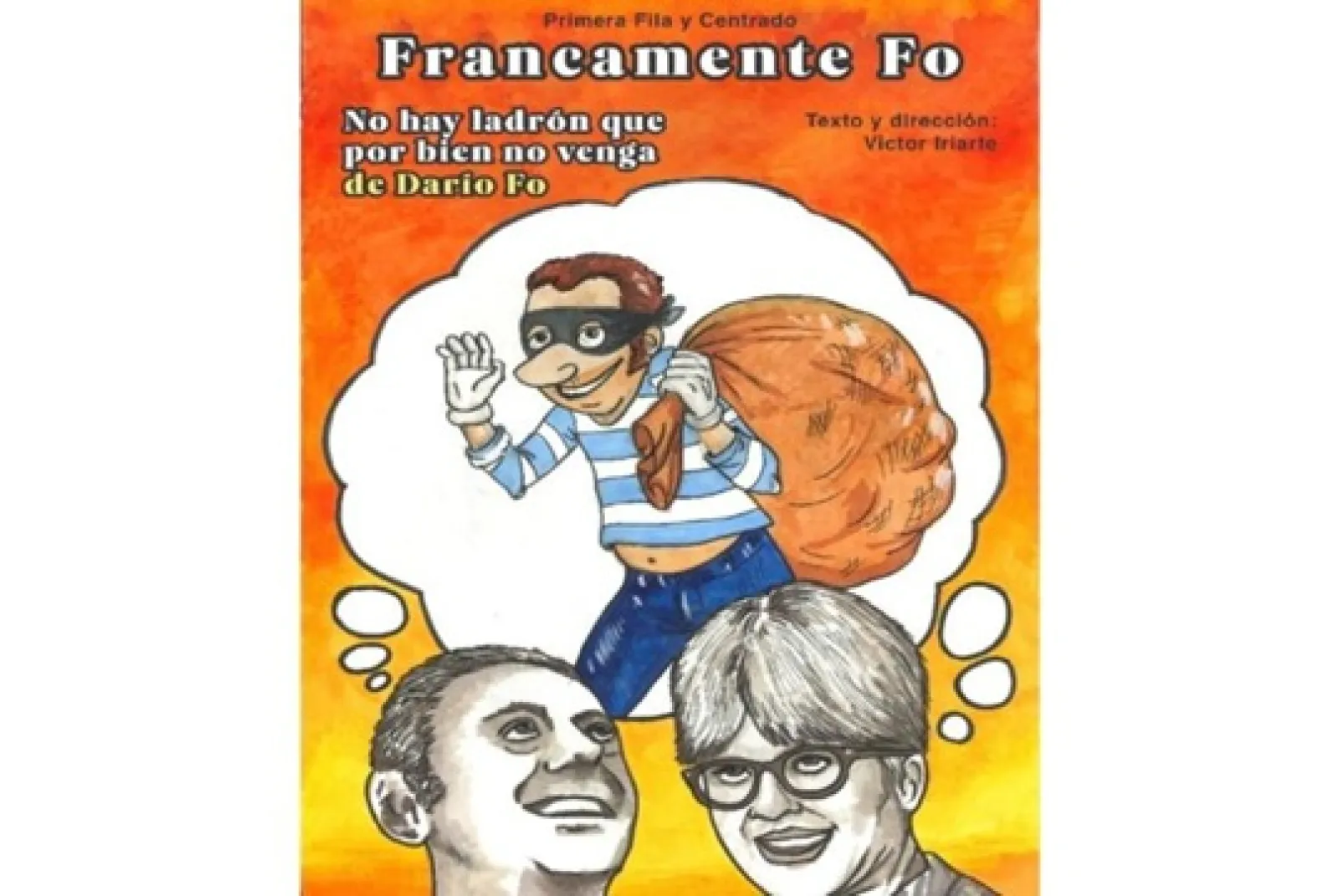 Muestra De Teatro De Aquí 2026: "Francamente Fo. No Hay Ladrón Que Por Bien No Venga"