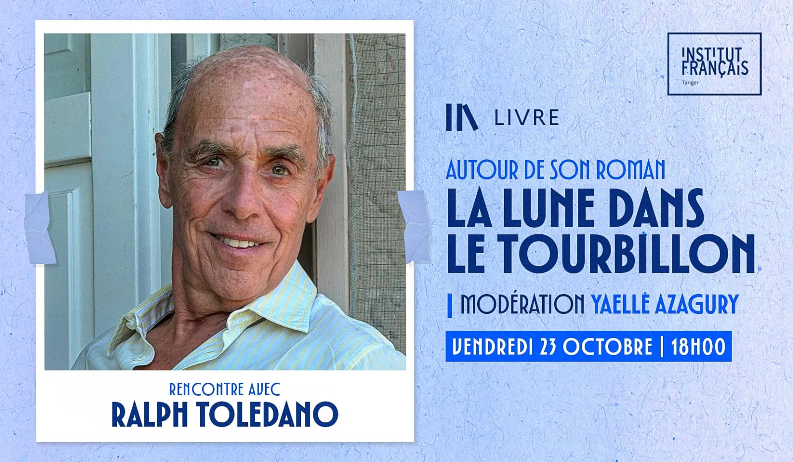 Rencontre avec Ralph Toledano — « La lune dans le tourbillon »