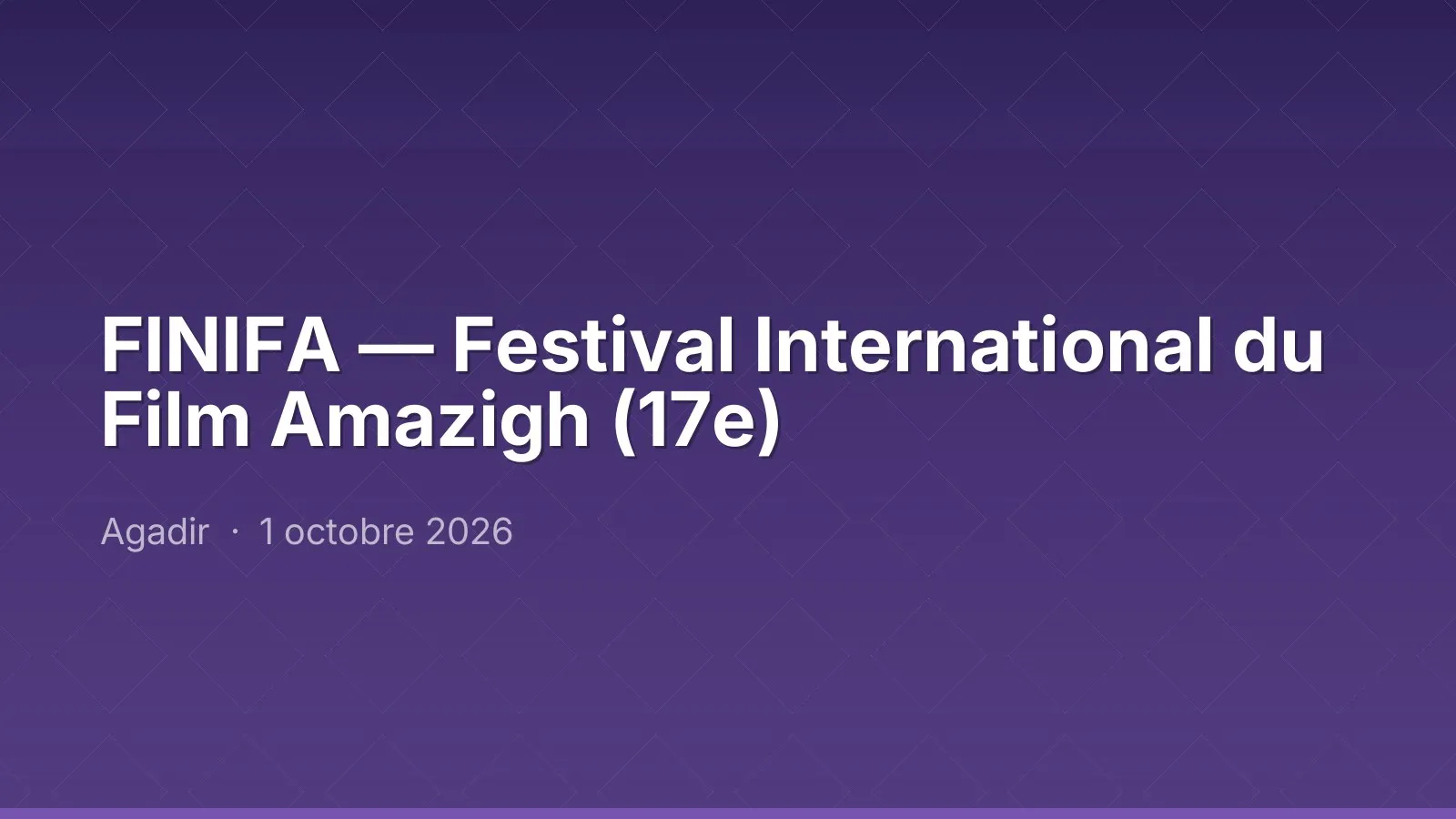 FINIFA — International Amazigh Film Festival (17th)