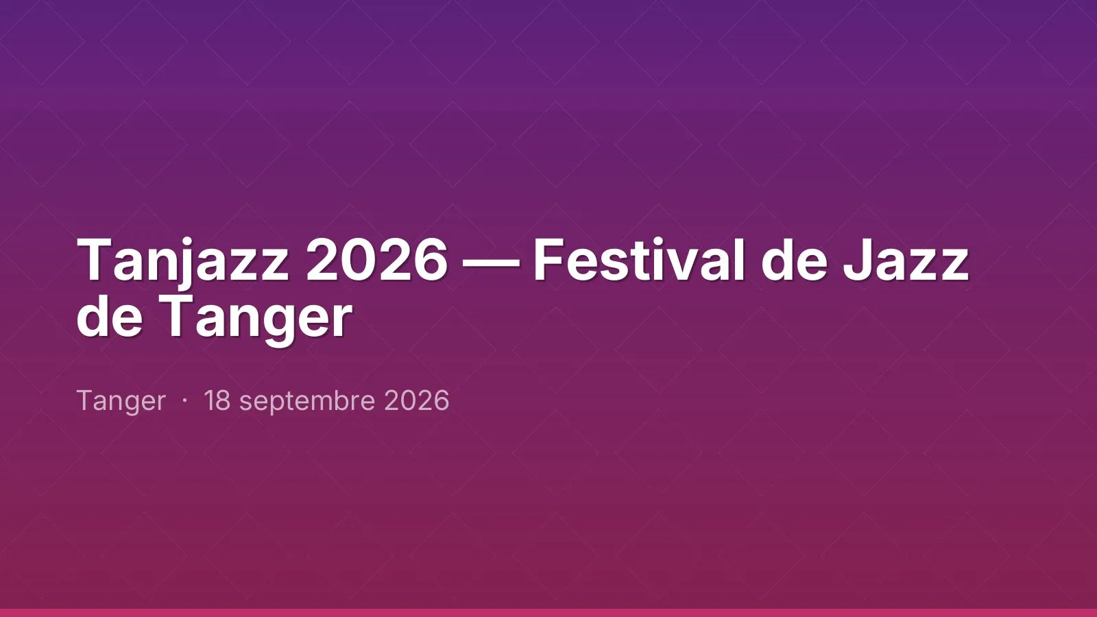 Tanjazz 2026 — Festival de Jazz de Tanger