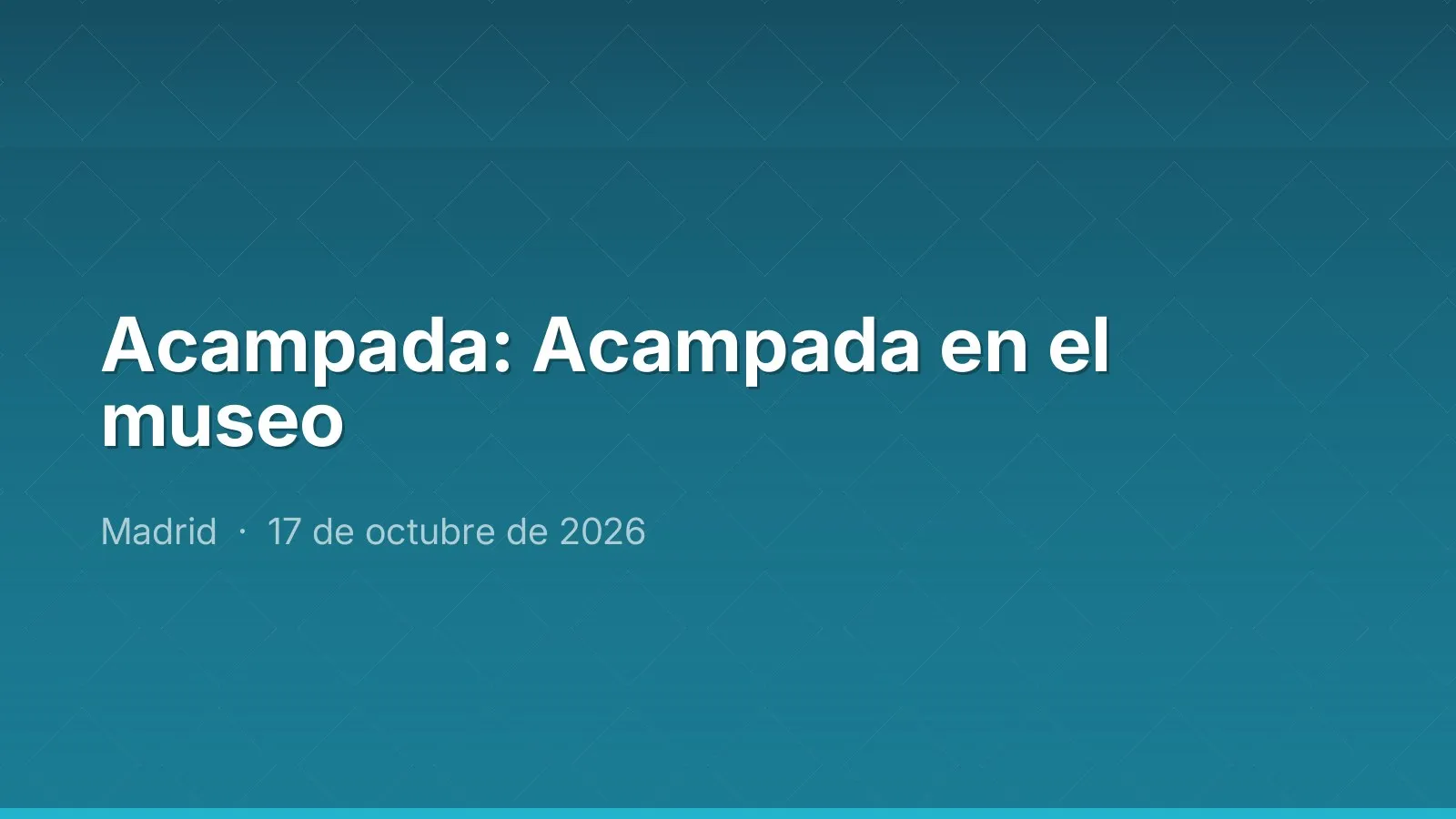 Acampada: Acampada en el museo