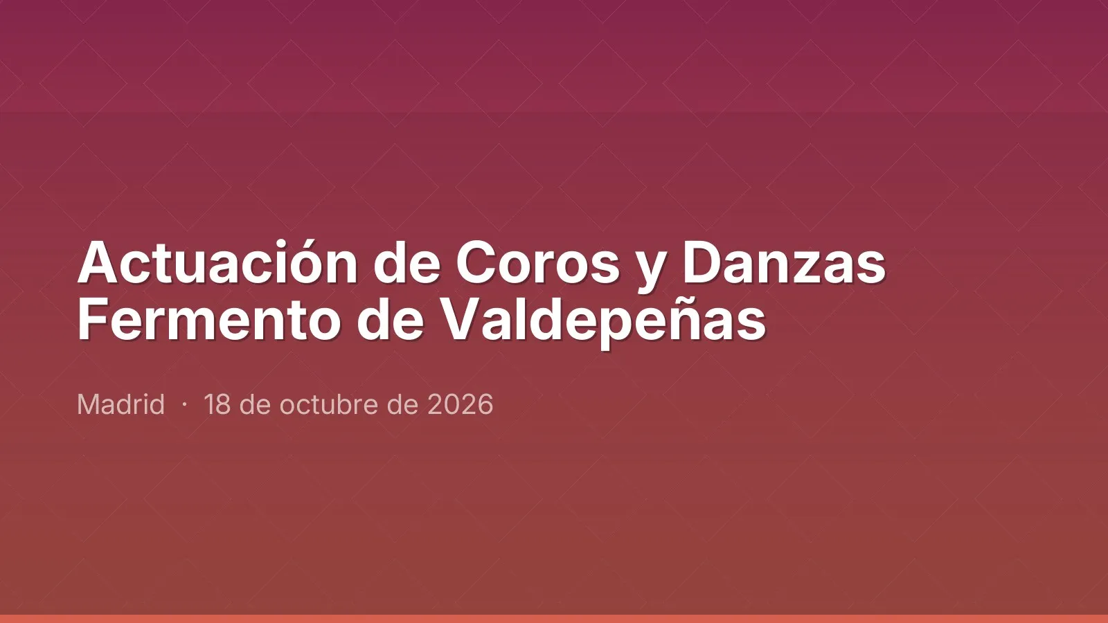 Actuación de Coros y Danzas Fermento de Valdepeñas