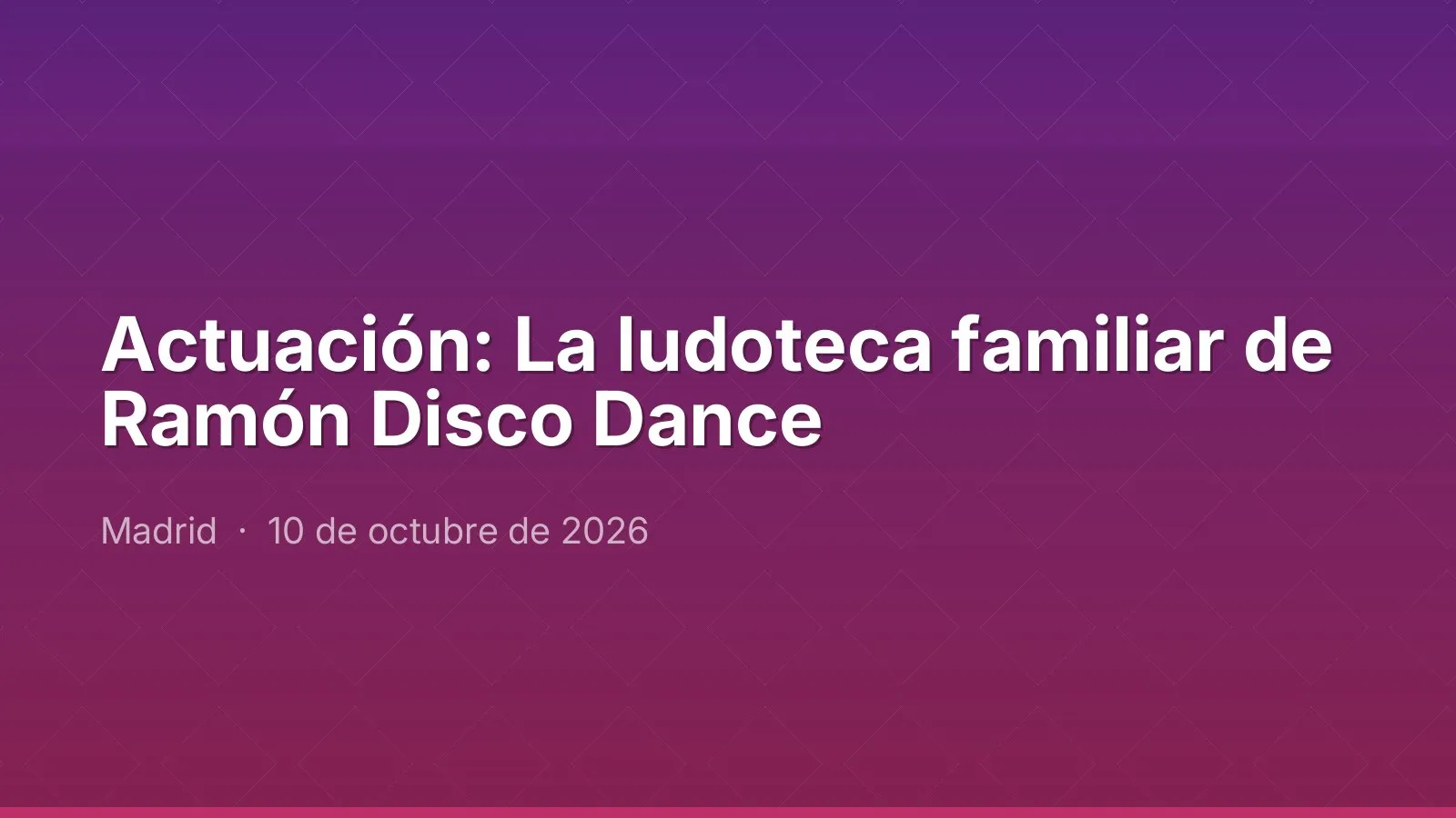 Actuación: La ludoteca familiar de Ramón Disco Dance