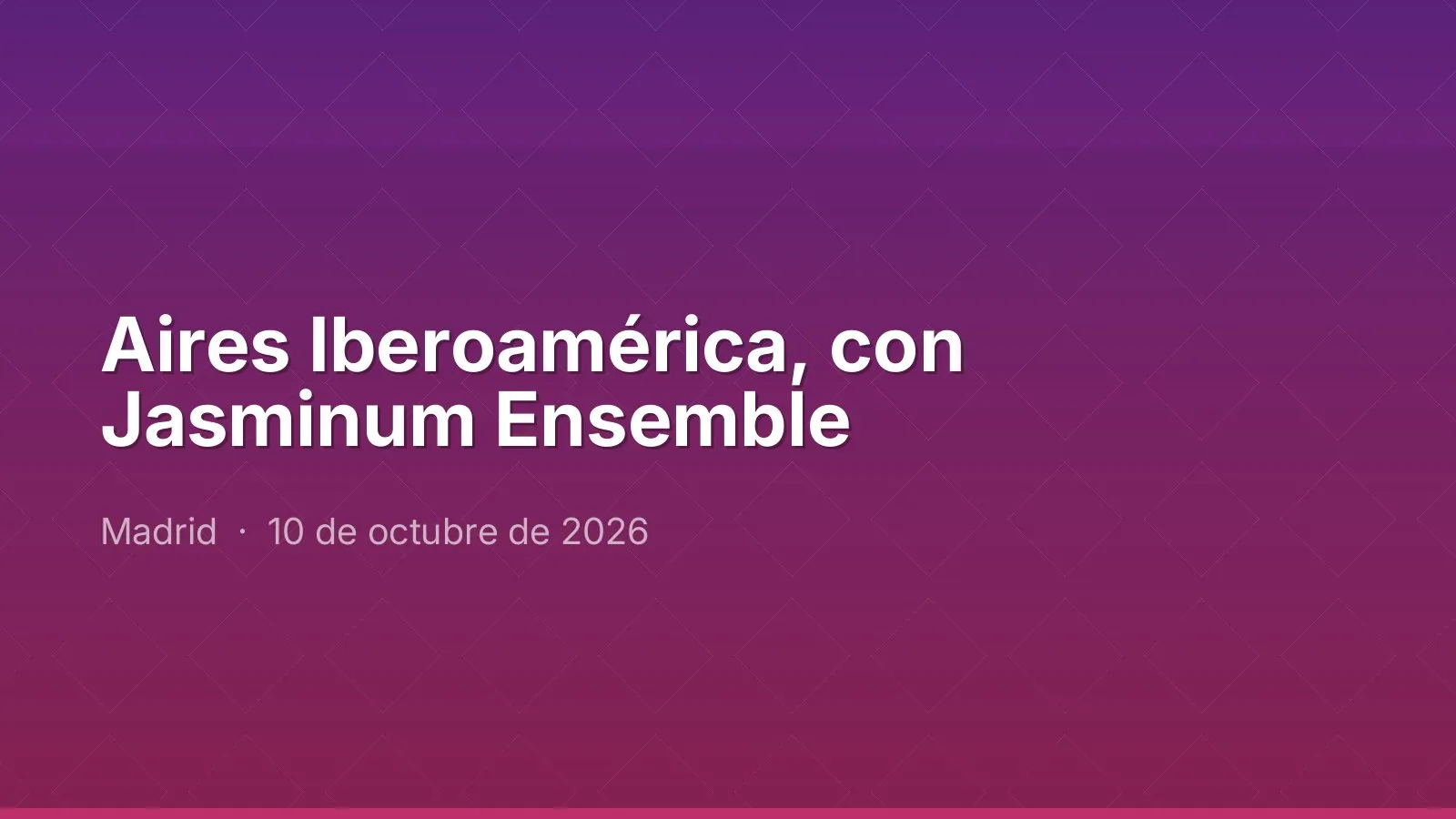 Aires Iberoamérica, con Jasminum Ensemble