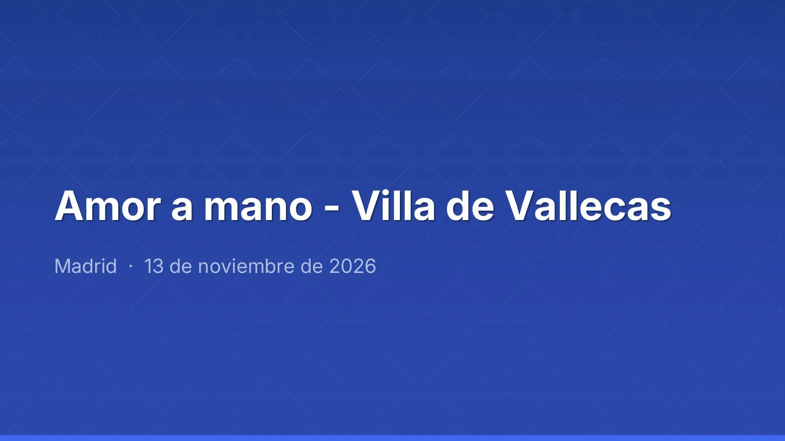 Amor a mano - Villa de Vallecas