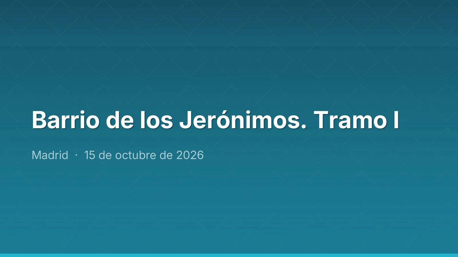 Barrio de los Jerónimos. Tramo I