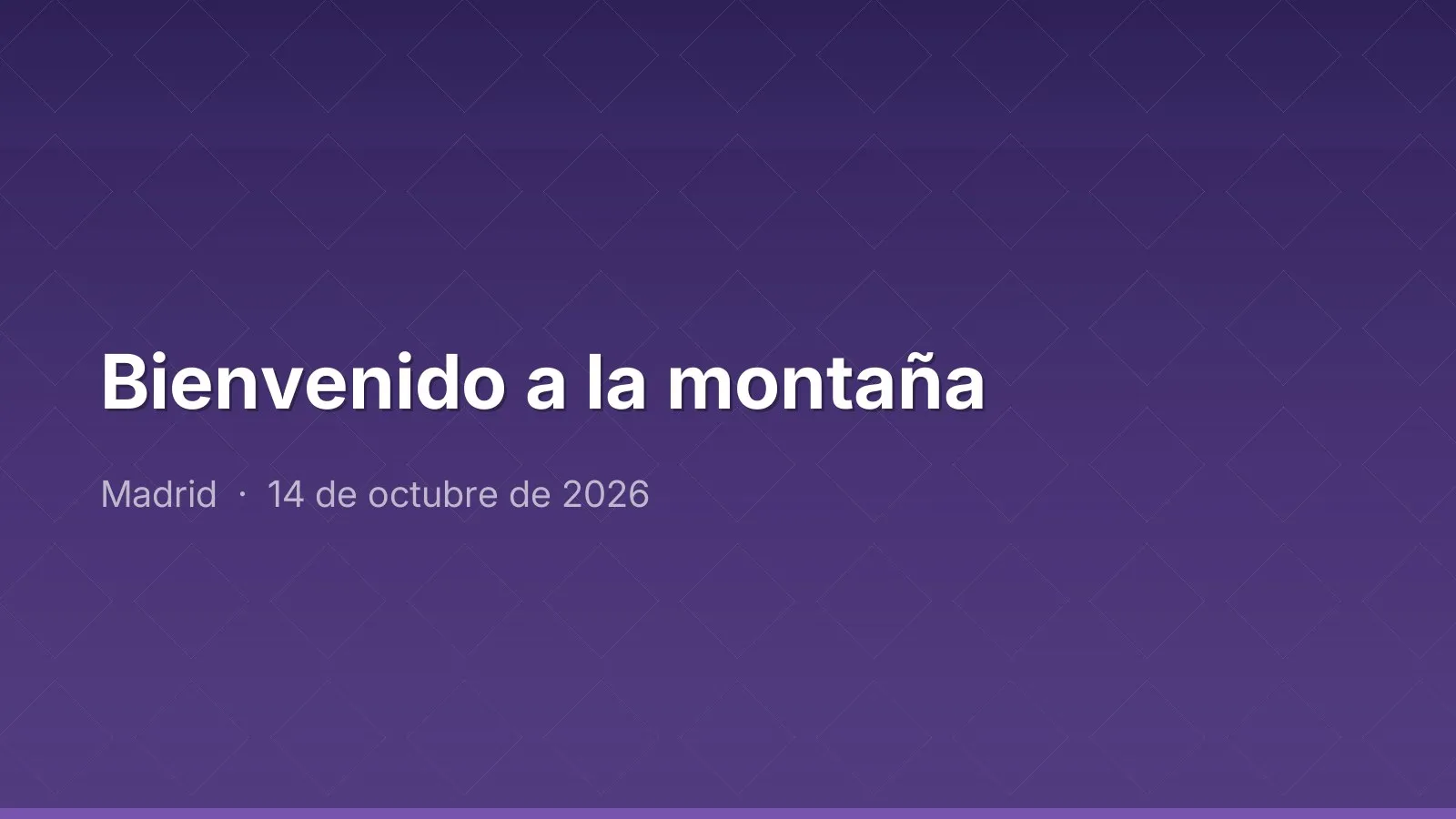 Bienvenido a la montaña