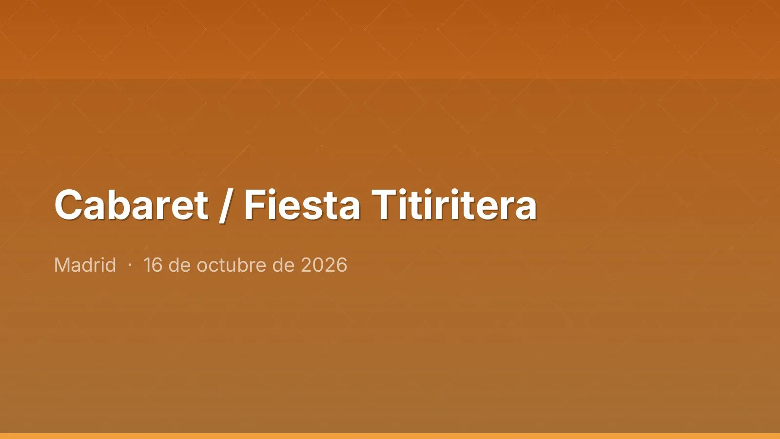 Cabaret / Fiesta Titiritera