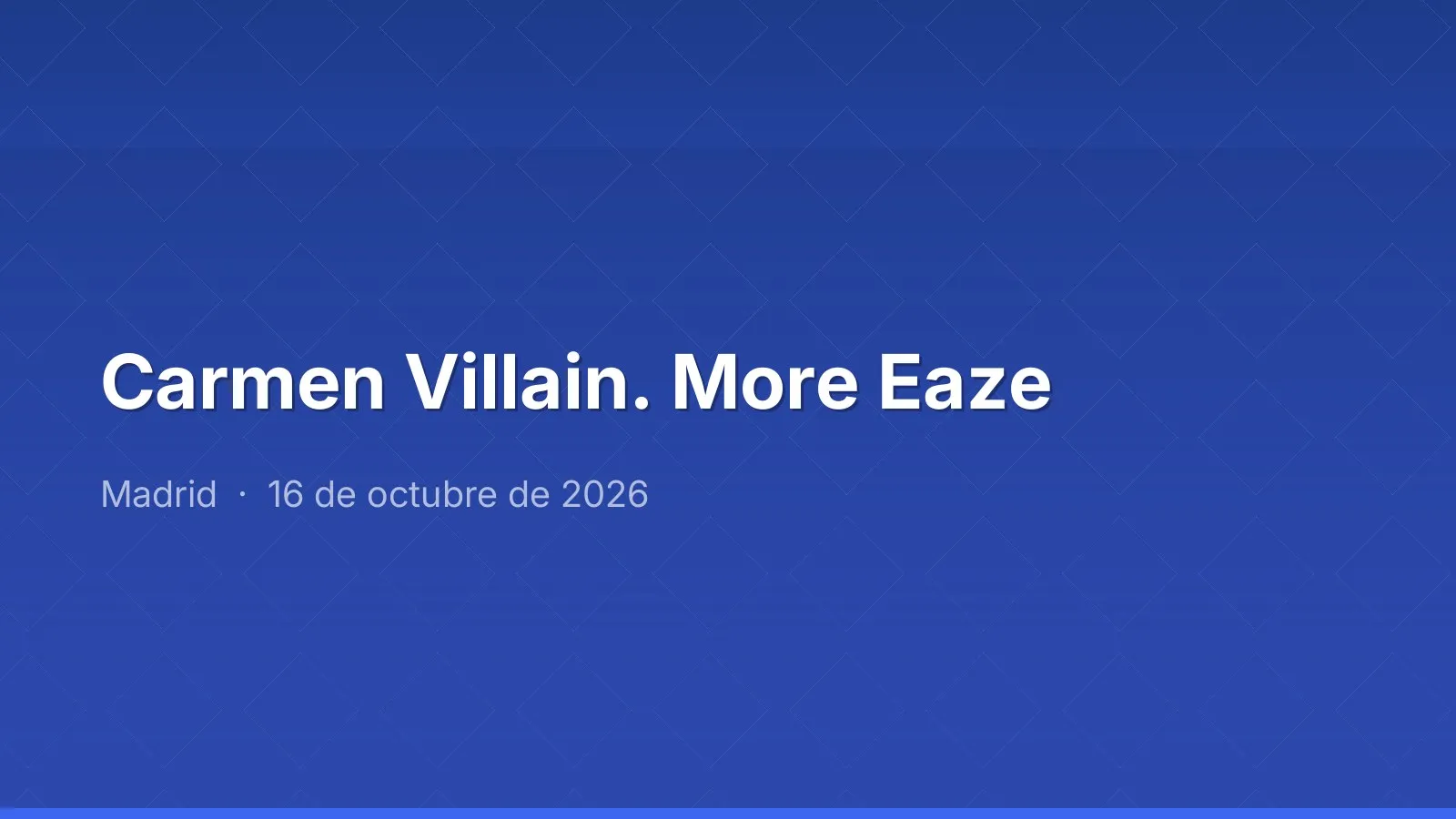 Carmen Villain. More Eaze