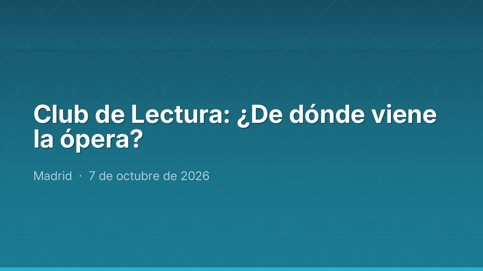 Club de Lectura: ¿De dónde viene la ópera?