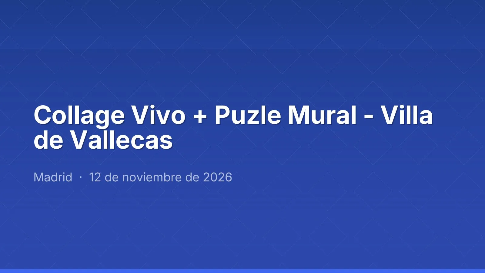 Collage Vivo + Puzle Mural - Villa de Vallecas