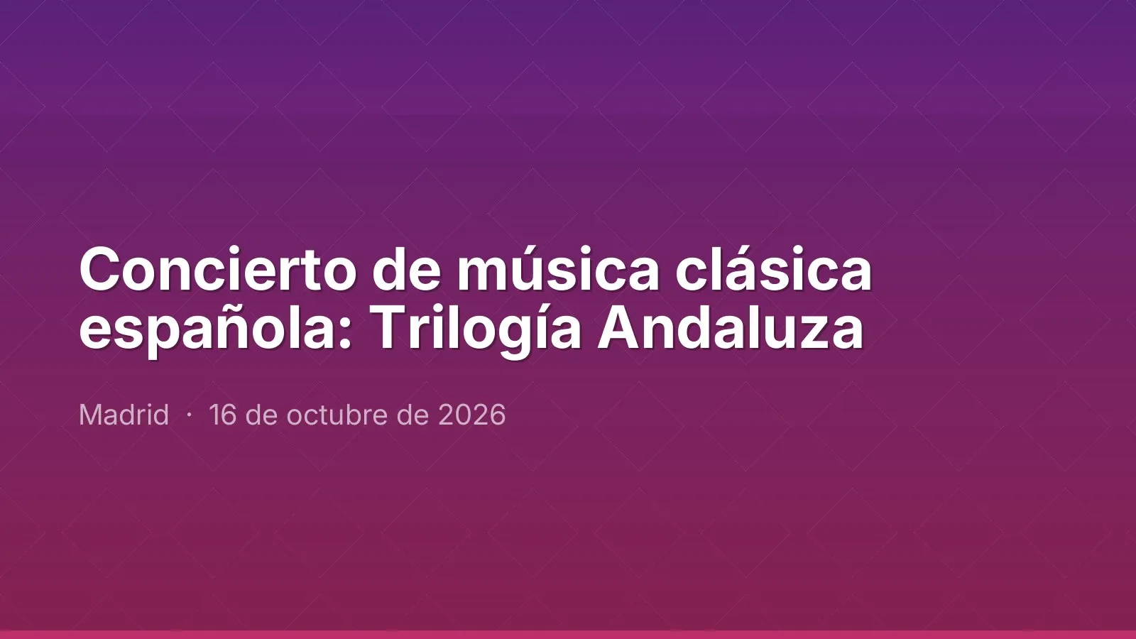 حفل موسيقى كلاسيكية إسبانية: Trilogía Andaluza