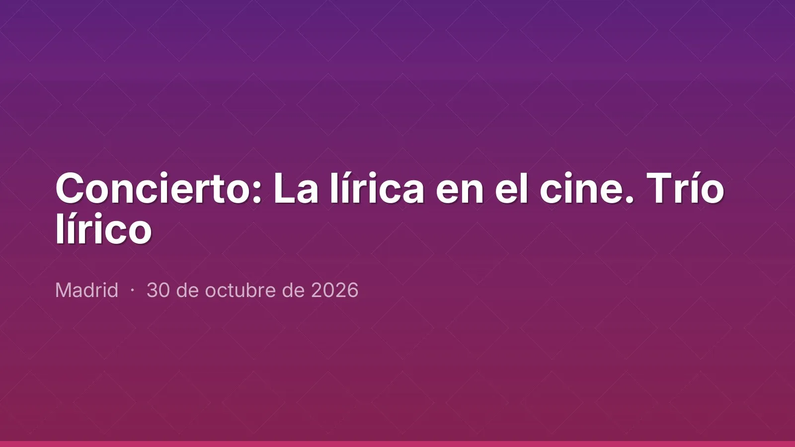 Concierto: La lírica en el cine. Trío lírico
