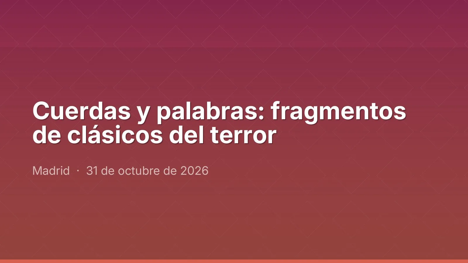 Cuerdas y palabras: fragmentos de clásicos del terror
