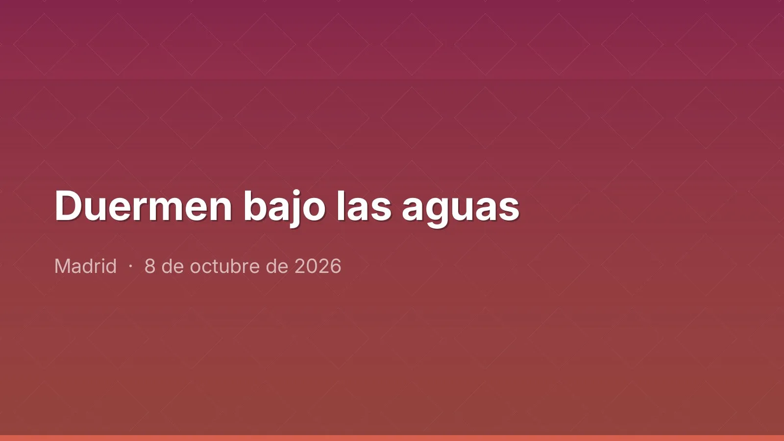 Duermen bajo las aguas