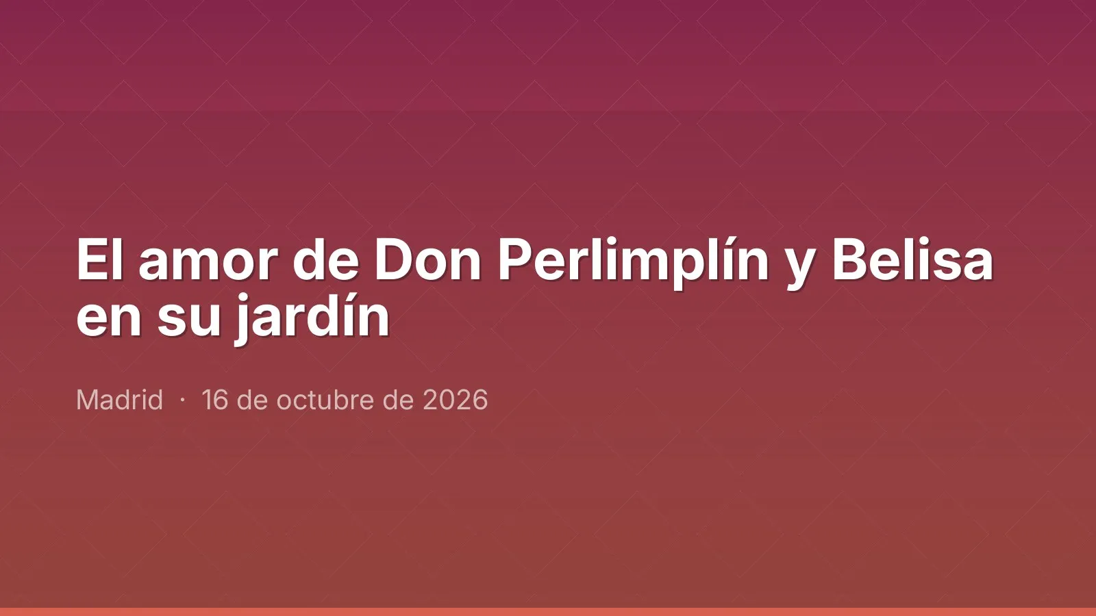 El amor de Don Perlimplín y Belisa en su jardín