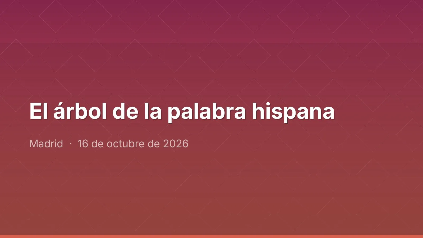 El árbol de la palabra hispana