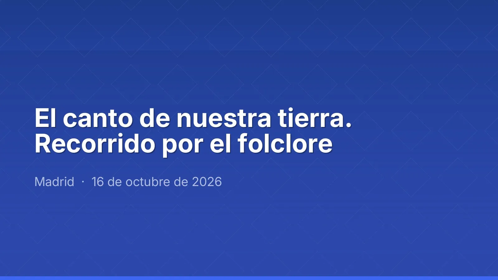 El canto de nuestra tierra. Recorrido por el folclore