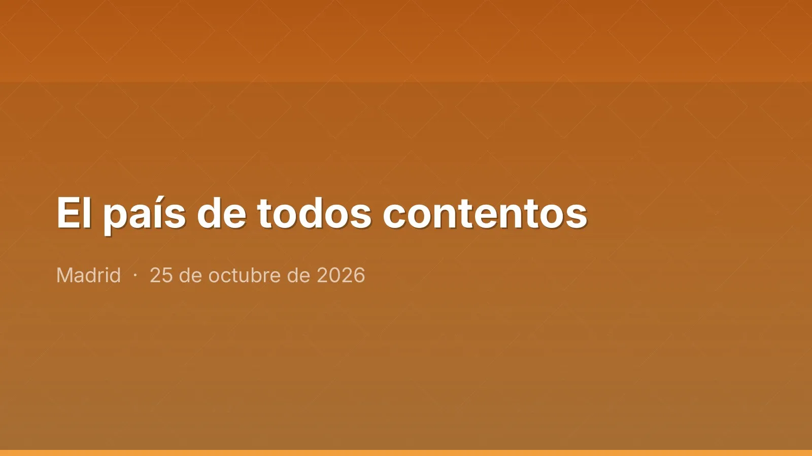 El país de todos contentos