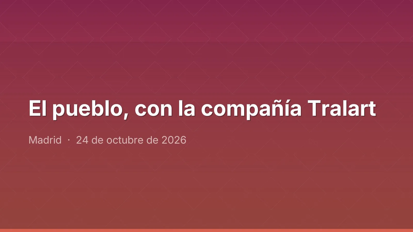 El pueblo, with the Tralart company