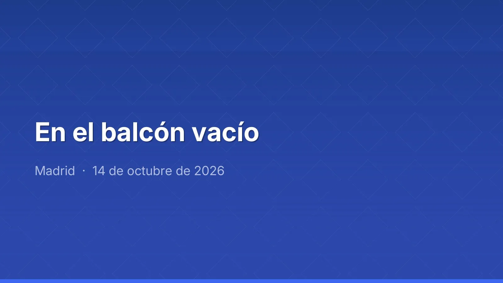 En el balcón vacío