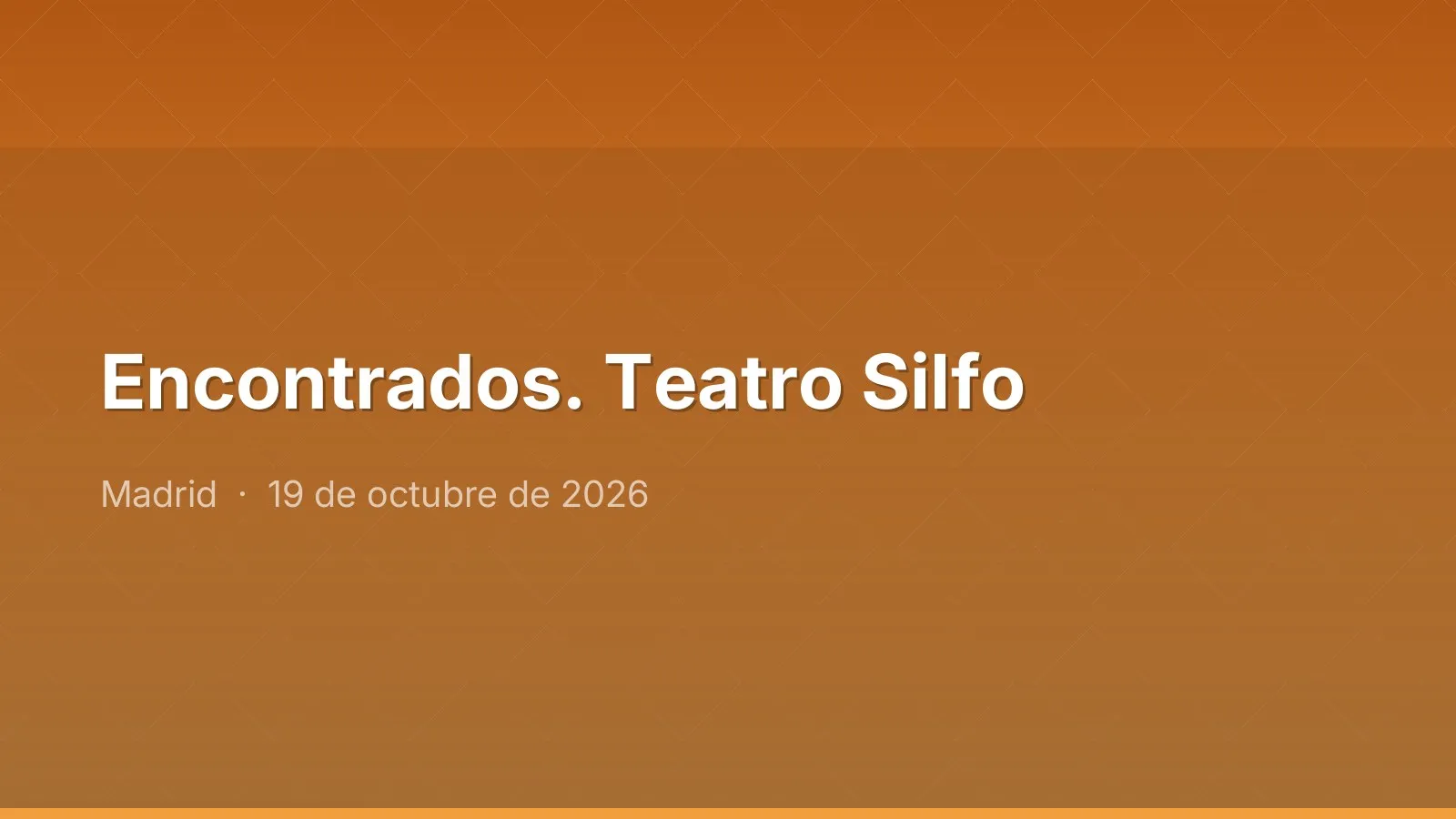 Encontrados. Teatro Silfo