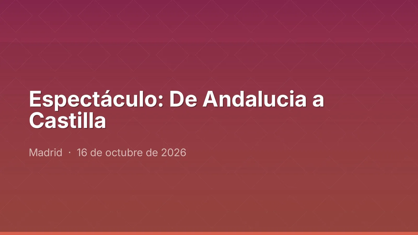 عرض: De Andalucia a Castilla