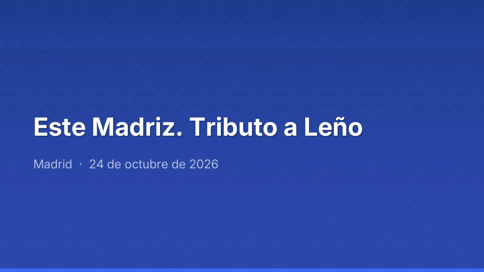 Este Madriz. Tributo a Leño