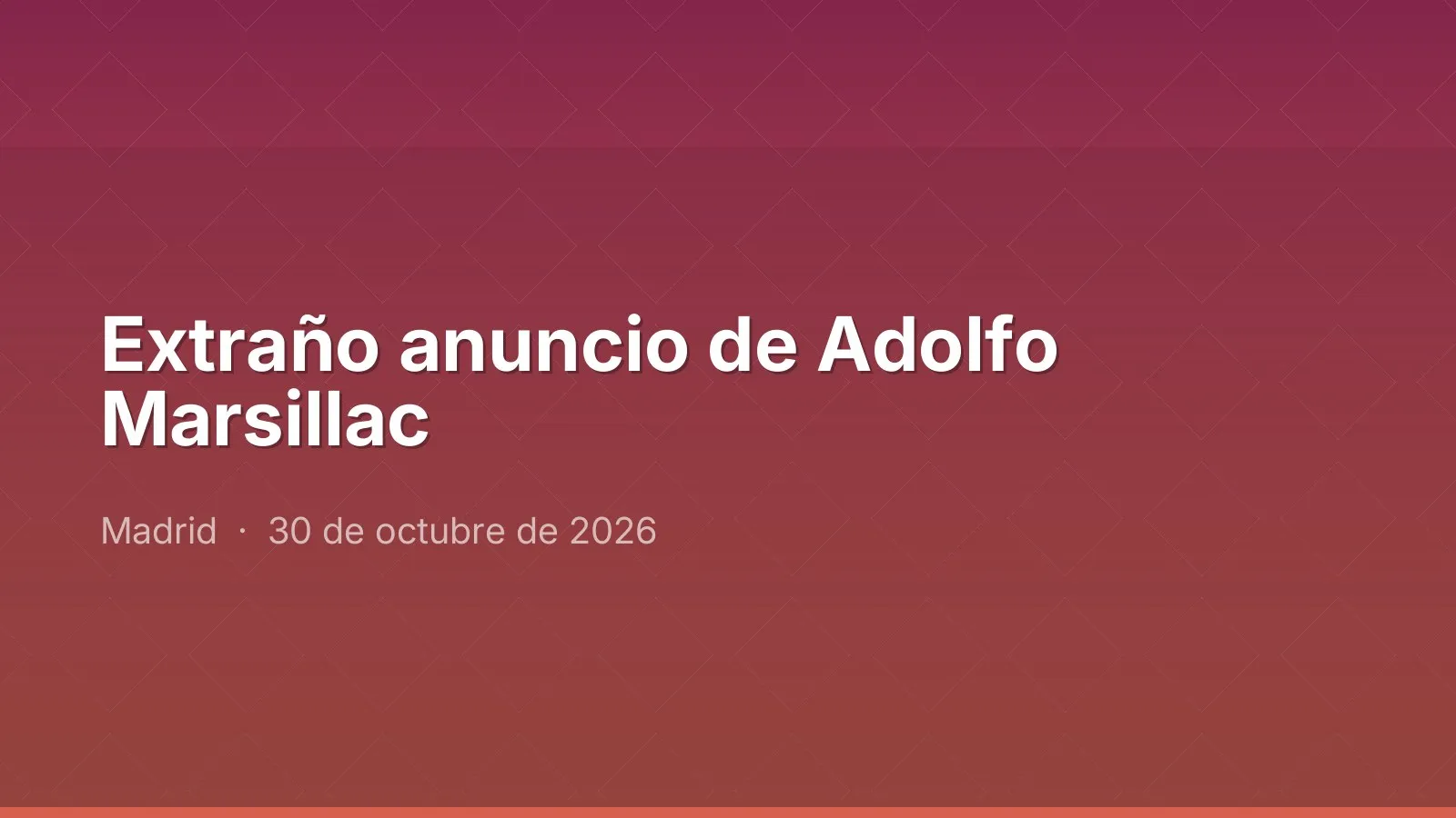 Extraño anuncio de Adolfo Marsillac