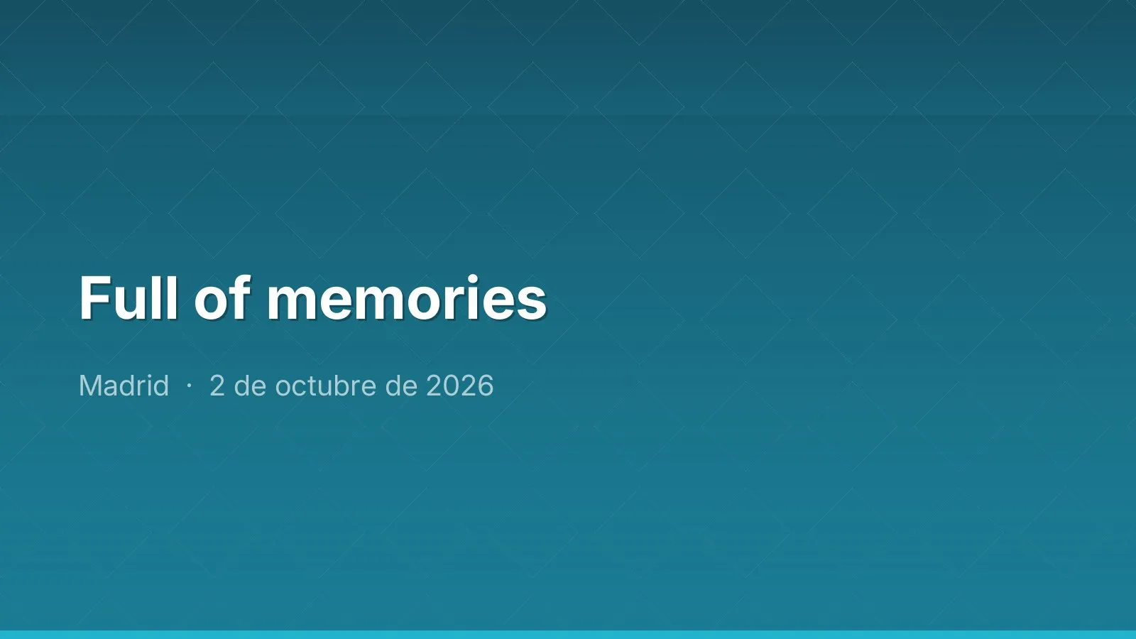 Full of memories