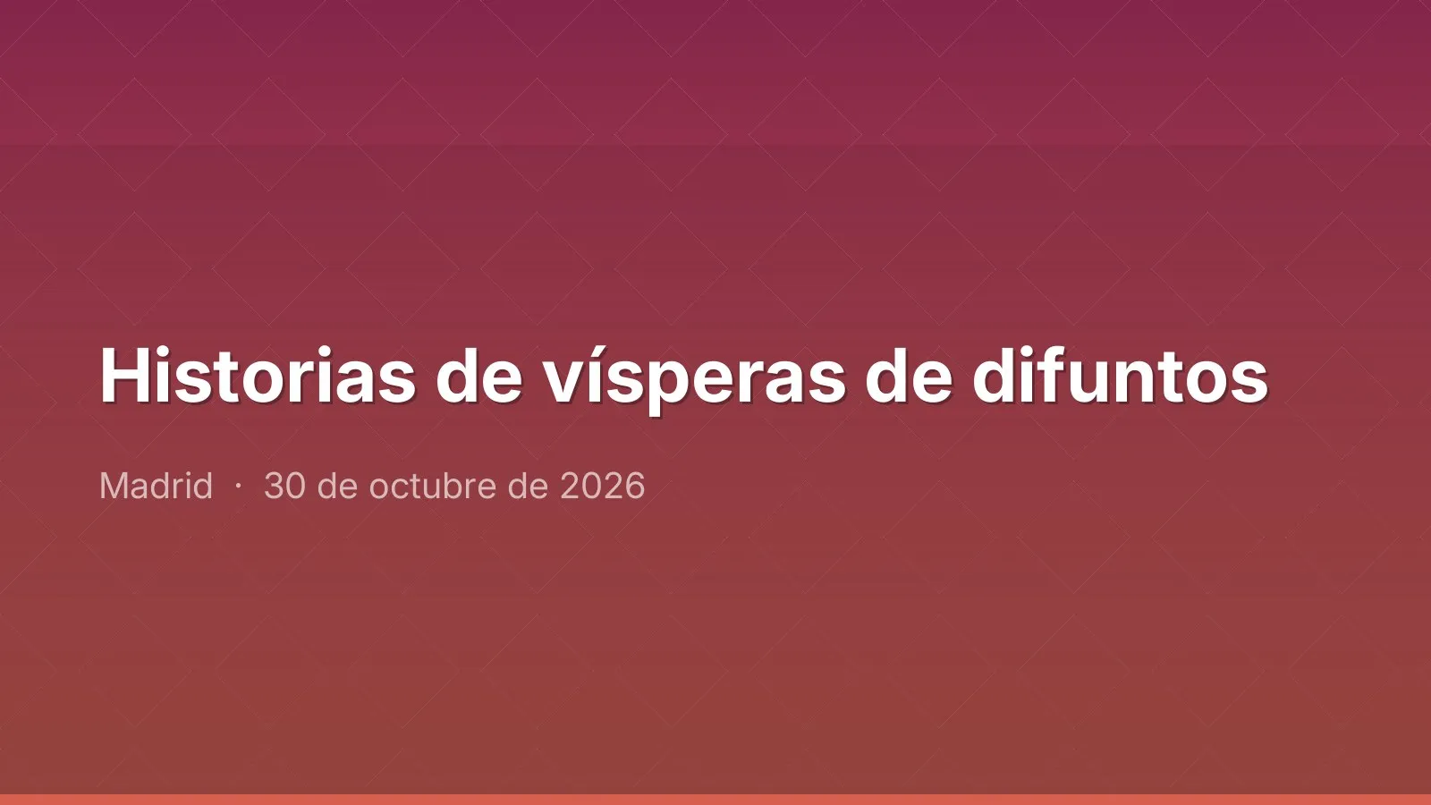 Historias de vísperas de difuntos
