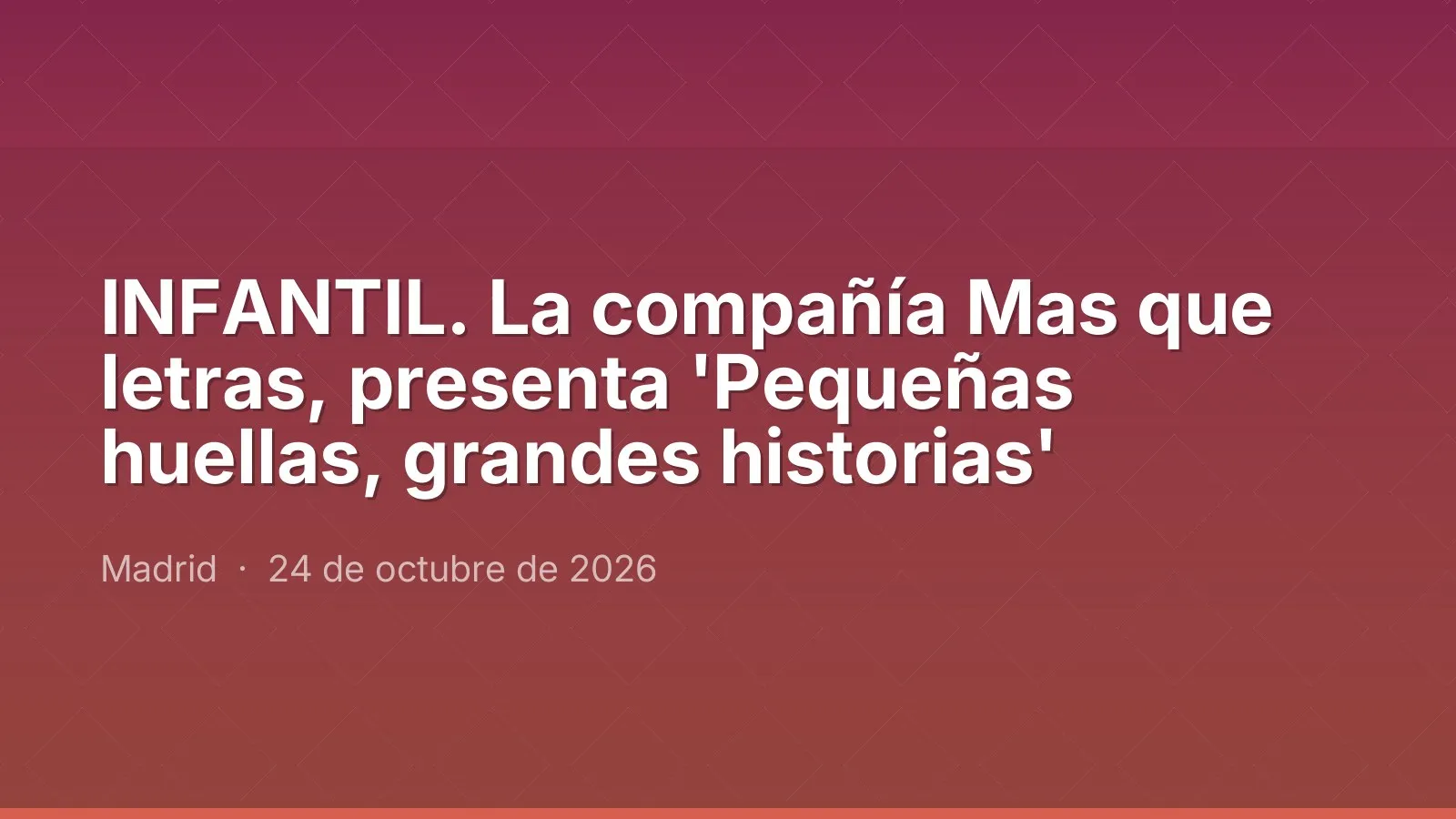 INFANTIL. La compañía Mas que letras, presenta 'Pequeñas huellas, grandes historias'